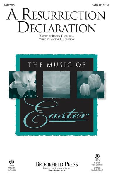 Resurrection Declaration : For SATB and Piano With Optional Instrumental Accompaniment.