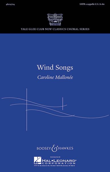 Wind Songs : For SATB A Cappella.