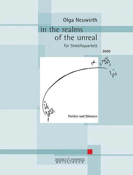 In The Realms of The Unreal : For String Quartet (2009).