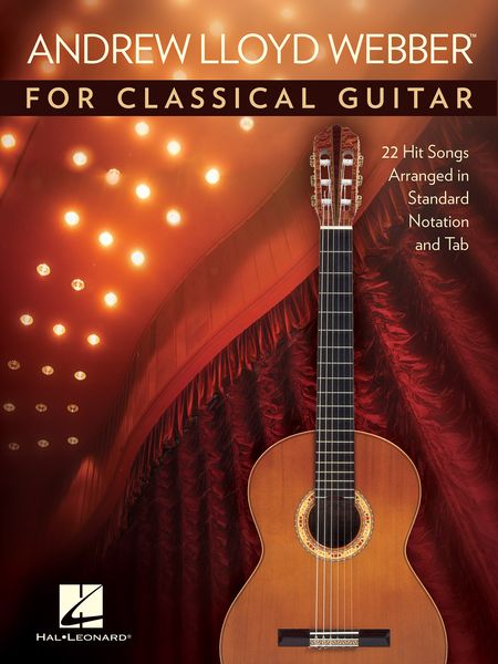 Andrew Lloyd Webber For Classical Guitar : 22 Hit Songs arranged In Standard Notation and Tab.