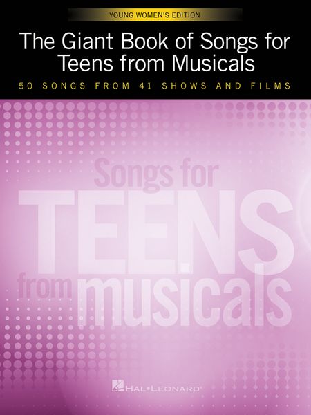 Giant Book of Songs For Teens From Musicals : Young Women's Edition.