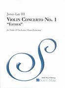Violin Concerto No. 1 (Esther) : For Violin and Orchestra - Piano reduction.