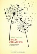 Bach Vibrations : 15 Two Part Inventions For Vibraphone Solo.