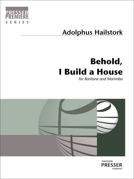 Behold, I Build A House : For Baritone and Marimba.