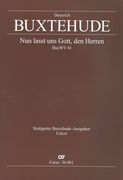 Nun Lasst Uns Gott, Den Herren, BuxWV 81 : Cantata For 4 Vocal Parts (SATB), 2 Violins & Continuo.