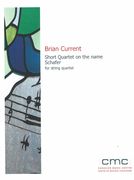 Short Quartet On The Name Schafer : For String Quartet (2014).