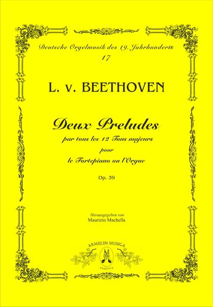 Deux Preludes Par Tous Les 12 Tons Majeurs, Op. 39 : Pour le Fortepiano Ou l'Orgue.
