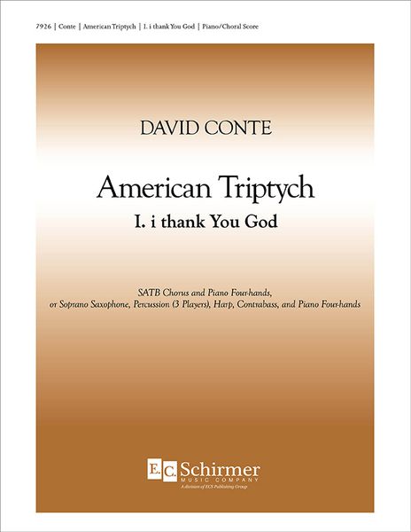 American Triptych - I. I Thank You God : For SATB Chorus and Piano Four-Hands Or Ensemble.