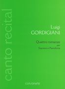 Quattro Romanze : Per Soprano E Pianoforte / edited by Giovanni Salis.