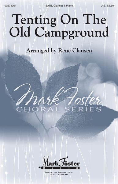 Tenting On The Old Campground : For SATB, Guitar and Clarinet / arr. Rene Clausen.