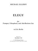 Elegy : For Trumpet, Vibraphone and Alto/Baritone Sax.