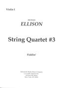 String Quartet No. 3 : Fiddlin' (2013).