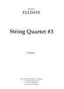 String Quartet No. 3 : Fiddlin' (2013).