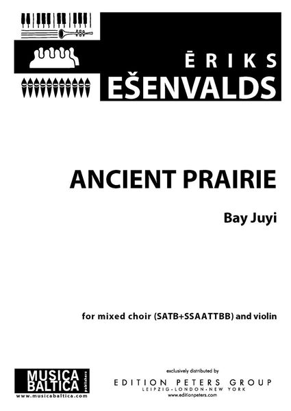 Ancient Prairie : For Mixed Choir (SATB+SSAATTBB) and Violin.