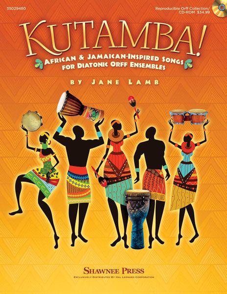 Kutamba! : African and Jamaican Inspired Songs For The Diatonic Orff Ensembles.