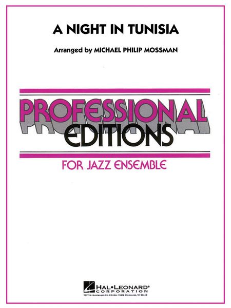 Night In Tunisia : For Jazz Ensemble / arr. Michael Phillip Mossman.