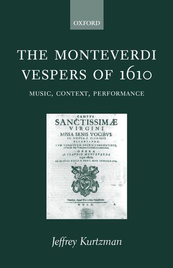 Monteverdi Vespers Of 1610 : Music, Context, Performance.