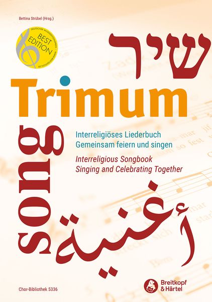 Trimum : Interreligous Songbook - Singing and Celebrating Together / Ed. Bettina Strübel.