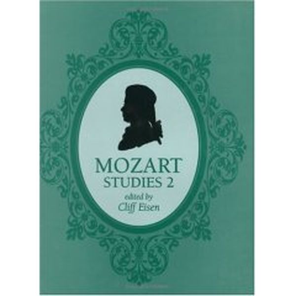 Mozart Studies 2 / edited by Cliff Eisen.