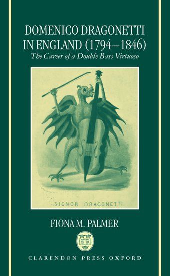 Domenico Dragonetti In England (1794-1846) : The Career Of A Double Bass Virtuoso.