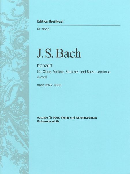 Concerto In D Minor : For Oboe, Violin, Strings and Basso Continuo - Piano reduction.