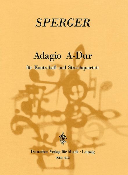 Adagio In A Major : For Double Bass and String Quartet / edited by Klaus Trumpf.