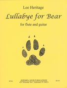 Lullabye For Bear : For Flute and Guitar (1997, 2018).
