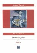 Block (of) Notes : Studies For Guitar, Book 1.