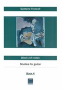 Block (of) Notes : Studies For Guitar, Book 4.