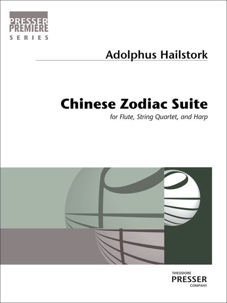 Chinese Zodiac Suite : For Flute, String Quartet and Harp.