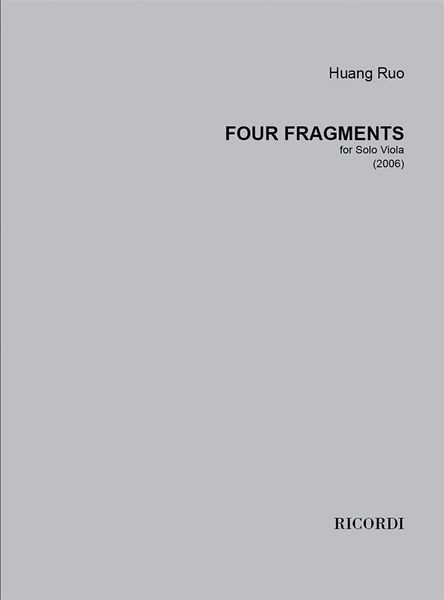 Four Fragments : For Solo Viola (2006).
