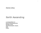 Earth Ascending : A Composition In Three Movements For Female Voice, Electroacoustic Music & Video.