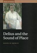 Delius and The Sound of Place.