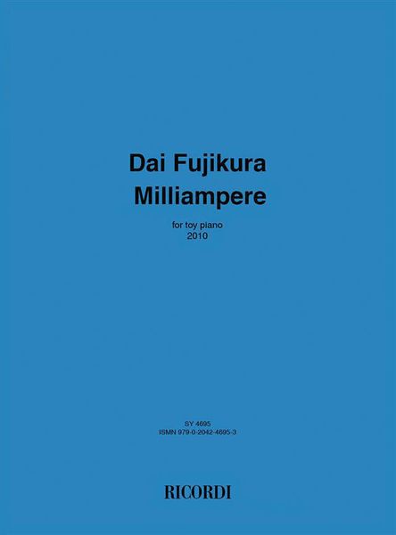 Milliampere : For Toy Piano (2010).
