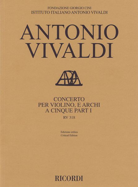 Concerto, RV 813 : Per Violinio E Archi A Cinque Parti / edited by Federico Maria Sardelli.