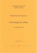 Five Songs For Lefkas, Op. 27 : For String Orchestra (2005).