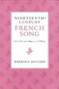 Nineteenth Century French Song : Faure, Chausson, Duparc, and Debussy.