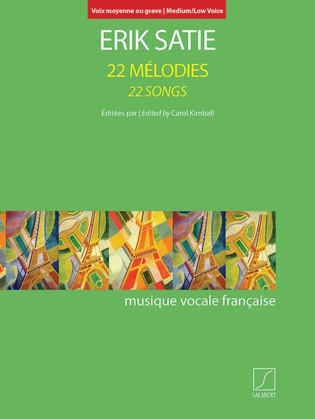 22 Mélodies = 22 Songs : For Medium/Low Voice and Piano / edited by Carol Kimball.