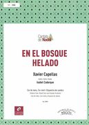 En El Bosque Helado : For Children's Choir, Mixed Choir and Chamber Orchestra.