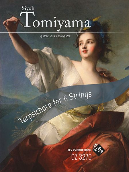 Terpsichore For 6 Strings, Op. 4 : For Solo Guitar (Edition 2019).