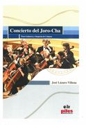 Concierto Del Joro-CHA : Para Guitarra Y Orquesta De Cámara.
