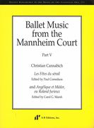 Ballet Music From The Mannheim Court, Part V.
