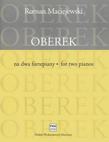 Oberek : For Two Pianos / Piano Parts Revised by Mariusz Sielski.