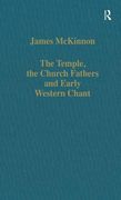 Temple, The Church Fathers, and Early Western Chant.
