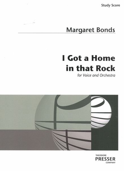 I Got A Home In That Rock : For Voice and Orchestra.