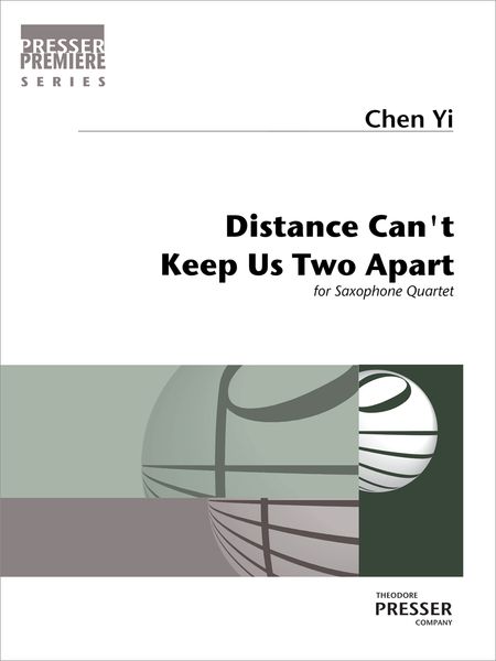 Distance Can't Keep Us Apart : For Saxophone Quartet.