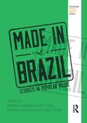 Made In Brazil / edited by Martha Tupinamba De Ulhoa, Claudia Azevedo and Felipe Trotta.