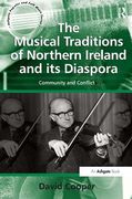 Musical Traditions of Northern Ireland and Its Diaspora : Community and Conflict.