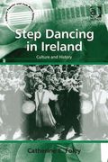 Step Dancing In Ireland : Culture and History.