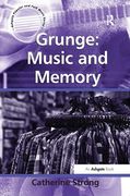 Grunge : Music and Memory.